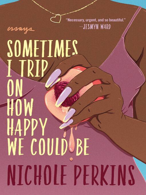Cover image for Sometimes I Trip On How Happy We Could Be